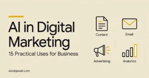 AI in Digital Marketing: 15 Ways Businesses Can Use AI