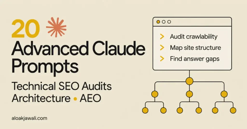 20 Advanced Claude Prompts for Technical SEO Audits and Site Architecture on aloakjawali.com