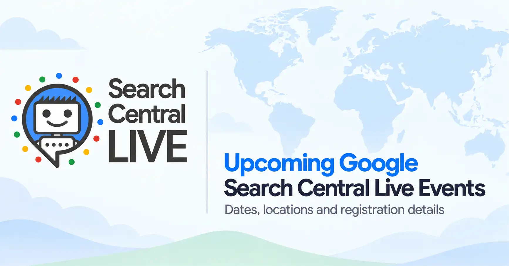 Map showing upcoming Google Search Central Live 2026 events in Barcelona, Mexico City, Bogotá, and Bengaluru.